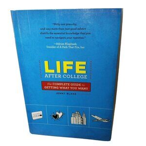 Life After College By Jenny Blake: Your Portable Guide To Getting What You Want